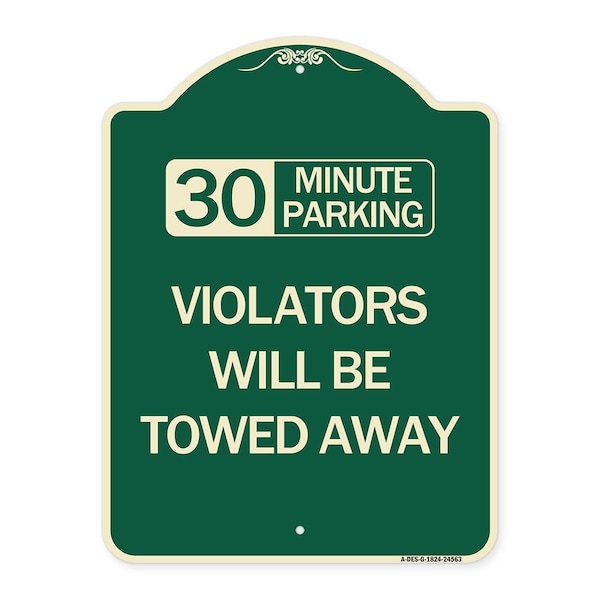 Signmission 30 Minute Parking Violators Will Towed Away Heavy-Gauge Aluminum Sign, 24" x 18", G-1824-24563 A-DES-G-1824-24563 - main